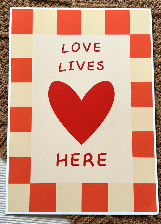 Love Lives Here Print